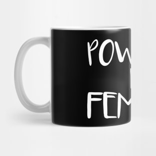 POWERED BY FEMINISM feminist text slogan Mug